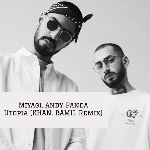 Miyagi & Andy Panda - Utopia (KHAN & RAMIL Radio Remix).mp3