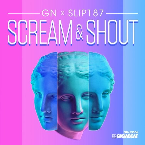 Slip187, NeuroziZ, G$Montana, GN - Scream & Shout (Original Mix) [Gigabeat Records].mp3