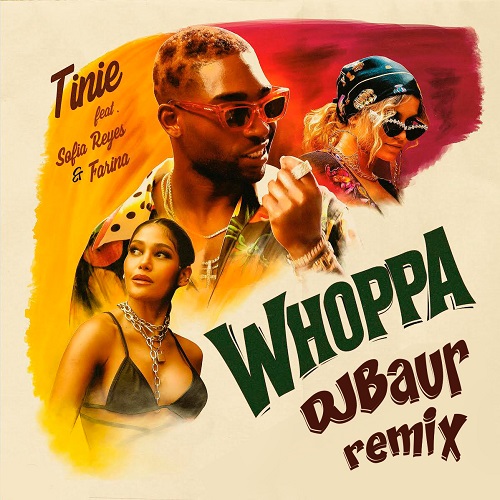 Tinie Tempah, Sofia Reyes & Farina - Whoppa (DJ Baur Remix).mp3