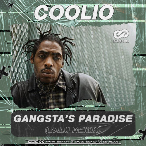 Coolio - Gangsta's Paradise (Balu Remix).mp3