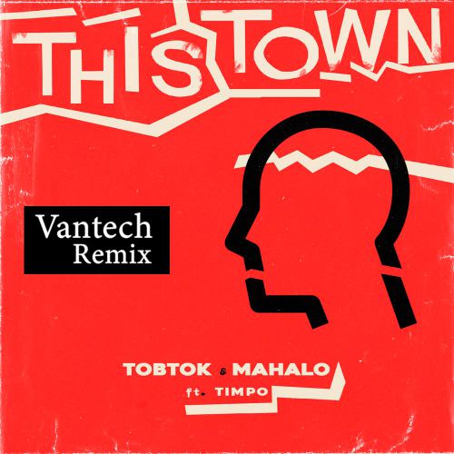 Tobtok - This Town (feat. Timpo) (Vantech Remix) [2020]