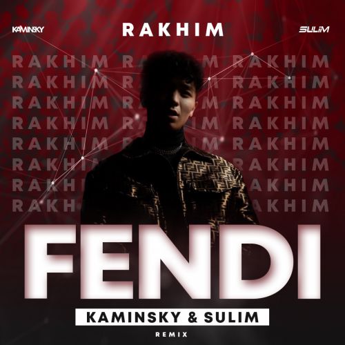 Rakhim - Fendi (Kaminsky & SULIM Radio Remix).mp3