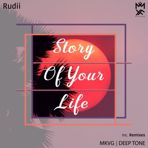 Rudii - Story Of Your Life (Radio Mix).mp3