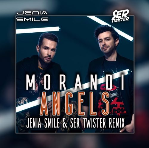 Morandi - Angels (Jenia Smile & Ser Twister Extended Remix).mp3
