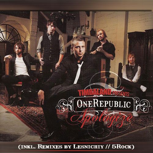 Timbaland feat. One Republic - Apologize (5Rock Radio Remix).mp3
