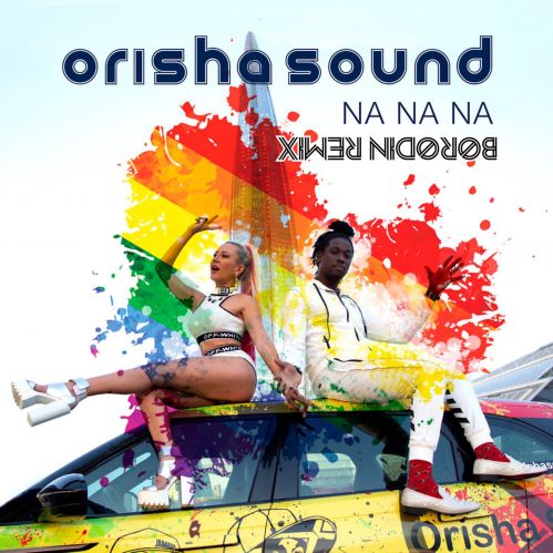 Orisha Sound - Na Na Na (Borodin Remix) [2020]