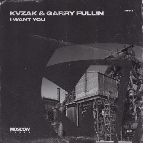 Kvzak, Garry Fullin - I Want You (Extended Mix) [2020]