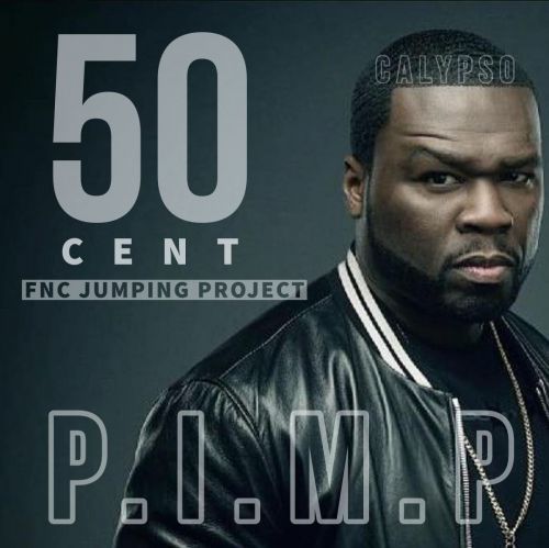 50 Cent x Calypso  - P.I.M.P (FNC JUMP-UP).mp3
