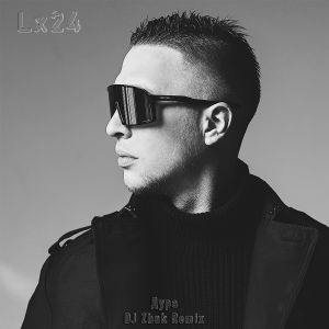 Lx24 -  (DJ Zhuk Remix) [2020]