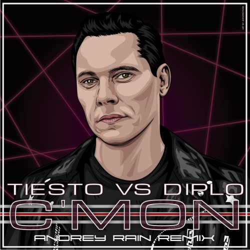 Tiesto vs Diplo - C'Mon (Andrey Rain Remix) [2020]
