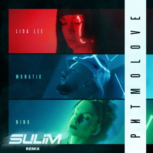 Monatik, Lida Lee, Nino - love (Sulim Remix) [2020]