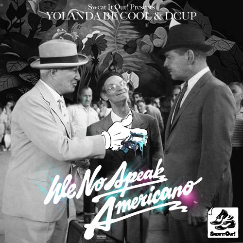 Yolanda Be Cool & DCUP - We No Speak Americano (10th Anniversary Mix).mp3