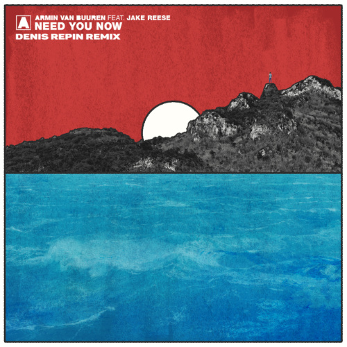 Armin Van Buuren feat. Jake Reece - Need You Now (Denis Repin Remix) [2020]