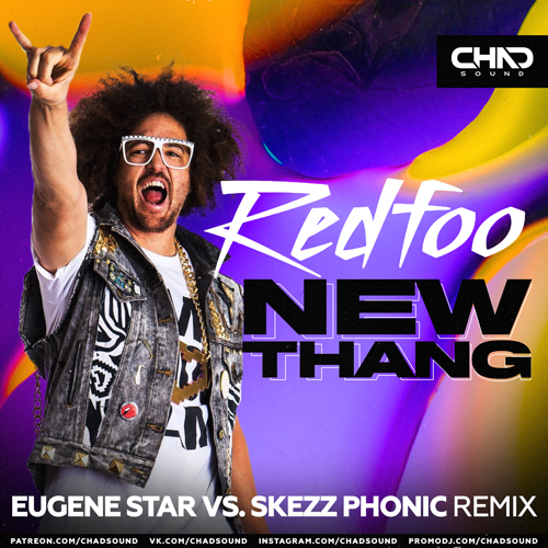 Redfoo - New Thang (Eugene Star vs. Skezz Phonic Radio Edit).mp3