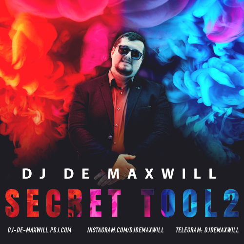 DJ De Maxwill - Secret Tools Part 2 [2020]