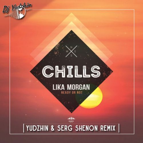 Lika Morgan - Ready Or Not (Yudzhin & Serg Shenon Radio Remix).mp3