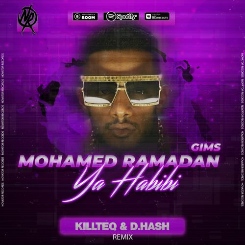 Mohamed Ramadan & Gims - Ya Habibi (Killteq & D.Hash Radio Edit).mp3