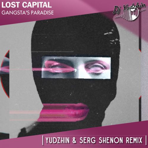 Lost Capital - Gangsta's Paradise (Yudzhin & Serg Shenon Radio Remix).mp3
