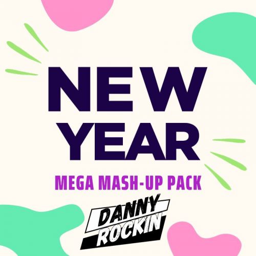 Danny Rockin - New Year Mega Mash-Up Pack [2020]
