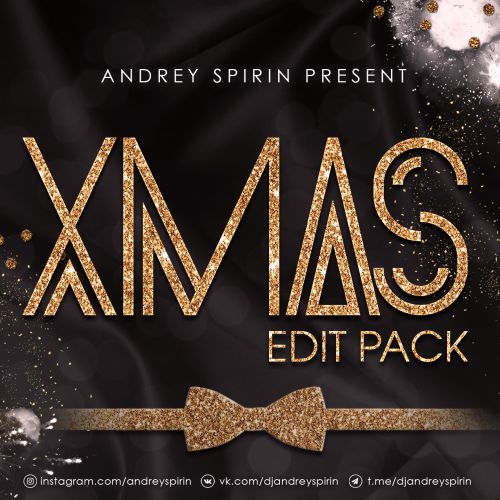 Andrey Spirin - Xmas Edit Pack [2020]