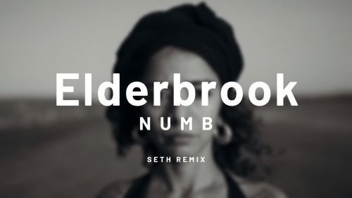 Elderbrook - Numb ( SETH Remix ).mp3