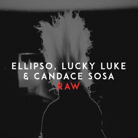 Ellipso, Lucky Luke, Candace Sosa - Raw (Extended) [Lithuania HQ].mp3