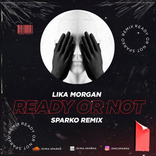 Lika Morgan - Ready Or Not (Sparko Remix) [2021]