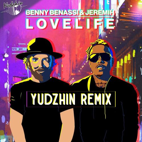 Benny Benassi & Jeremih - LOVELIFE (Yudzhin Remix).mp3