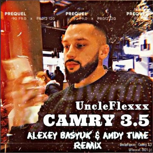Uncleflexxx - Camry 3.5 (Alexey Basyuk & Andy Time Remix) [2021]