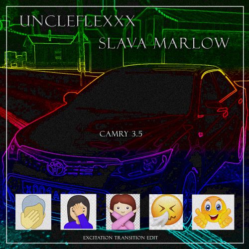 UncleFlexxx x SLAVA MARLOW - CAMRY 3.5 (Excitation Transition Edit 100-140 bpm).mp3