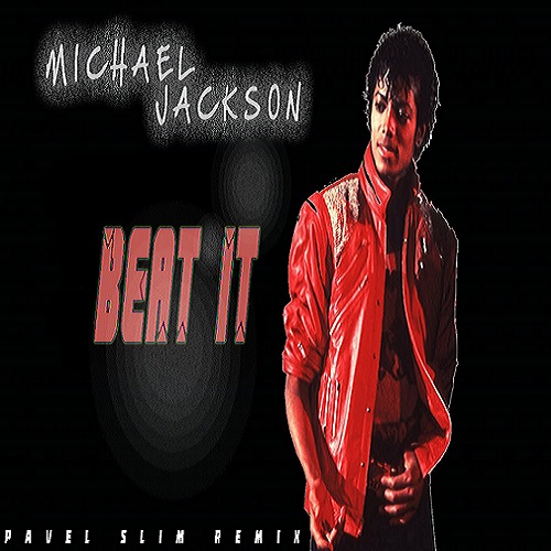 Michael Jackson - Beat It (Pavel Slim Remix) [2021]