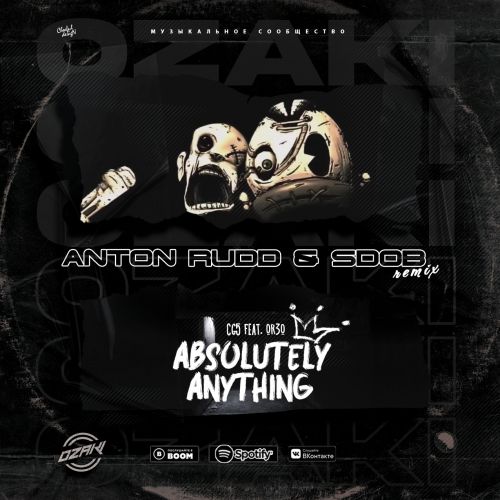 CG5 feat. Or3o -  Absolutely Anything (feat. Or3o) (Anton Rudd & Sdob Remix)(Radio Edit).mp3
