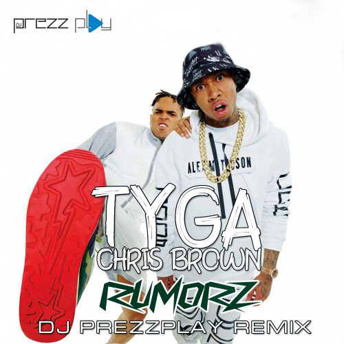 Tyga feat. Chris Brown - Rumorz (DJ Prezzplay Radio Edit).mp3