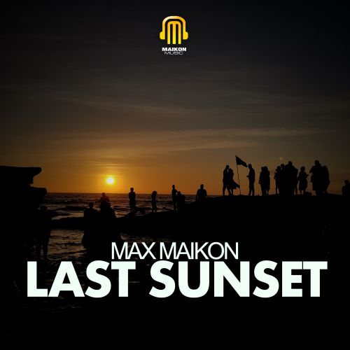 Max Maikon - Last Sunset [2021]
