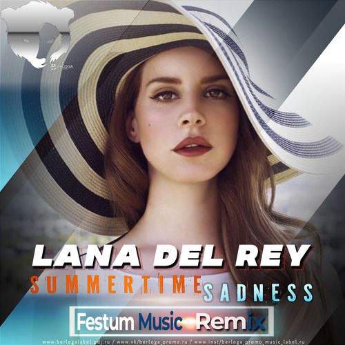 Lana Del Rey - Summertime Sadness (Festum Music Remix).mp3