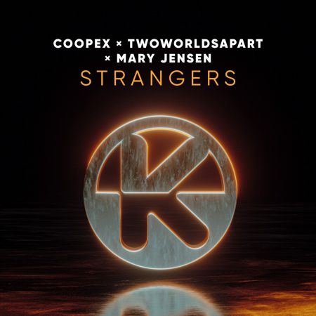 Coopex x TwoWorldsApart x Mary Jensen - Strangers (Extended Mix) [Kontor Records].mp3