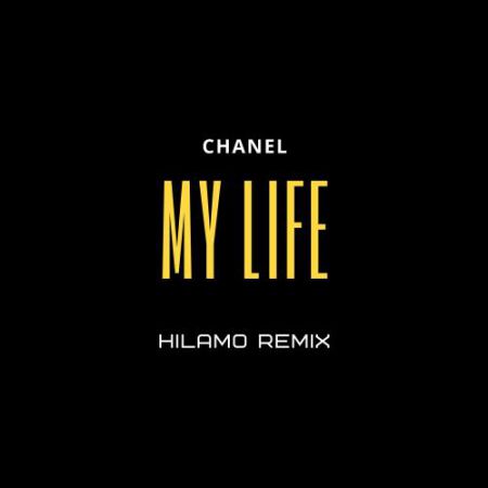 Chanel - My Life (Hilamo Remix).mp3
