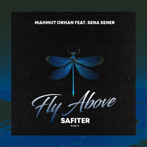Mahmut Orhan, Sena Sener - Fly Above (DJ Safiter remix).mp3
