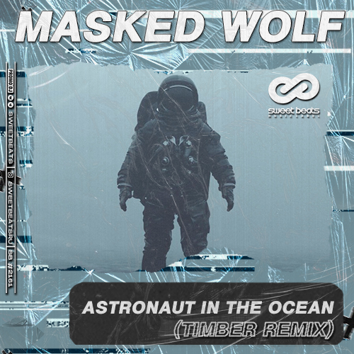 Masked Wolf - Astronaut In The Ocean (Timber Radio Edit).mp3