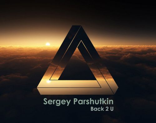Sergey Parshutkin - Back 2 U (Club Mix) [2021]