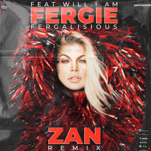 Fergie feat will.i.am - Fergalicious (ZAN Remix)(Radio Edit).mp3