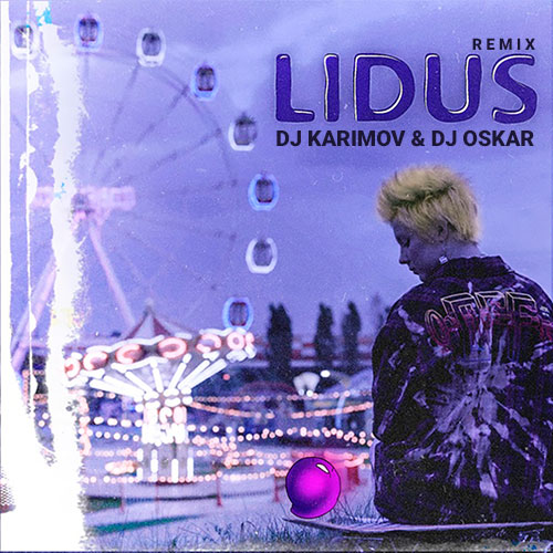 Lidus -  (DJ Karimov & DJ Oskar Remix) [2021]