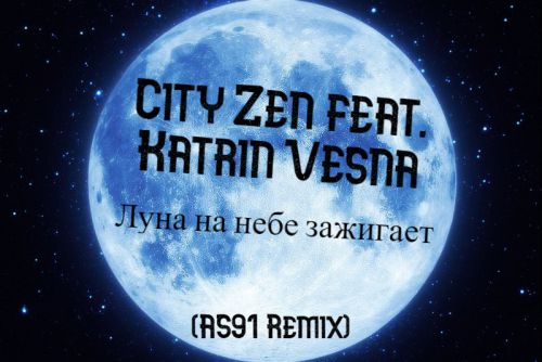 City Zen feat. Katrin Vesna-   2021(AS91 Remix)(Radio Edit).mp3