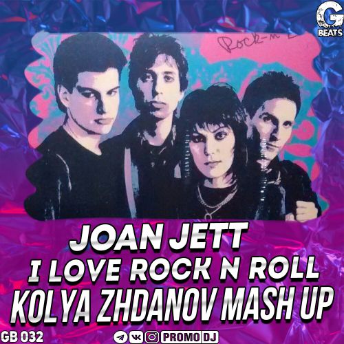 Joan Jett x Grakk & SKILL x ZAN - I Love Rock N Roll (Kolya Zhdanov Mash Up).mp3