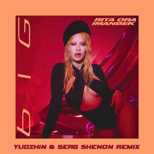 Rita Ora, David Guetta & Imanbek - Big (feat. Gunna) (Yudzhin & Serg Shenon Radio Remix).mp3