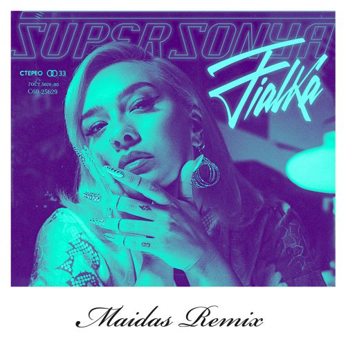 Supersonya - Fialka (Maidas Remix) [2021]