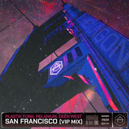 Plastik Funk, Relanium, Deen West - San Francisco (VIP Extended Mix) [HEXAGON].mp3