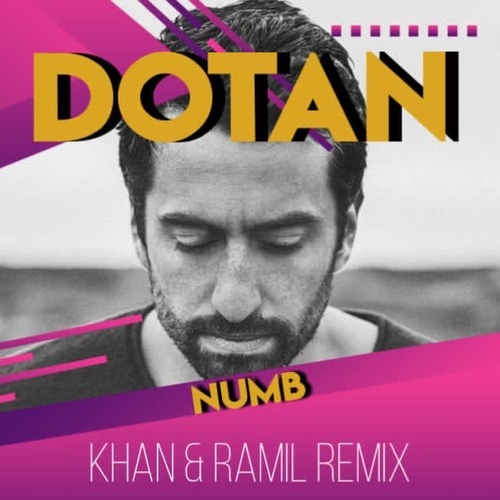 Dotan - Numb (Khan & Ramil Remix) [2021]