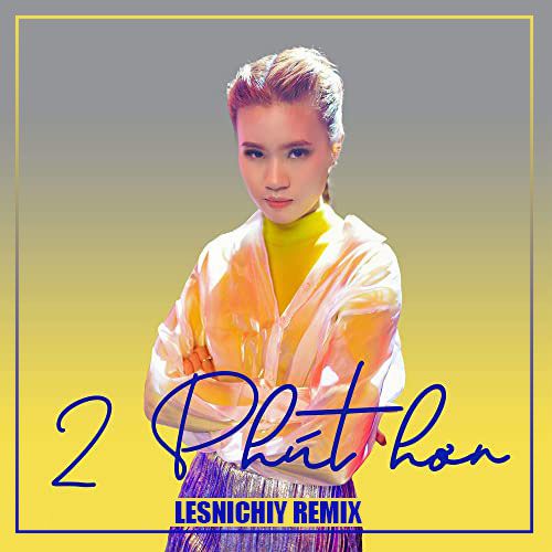 Phao, Kaiz - 2 Phut Hon (Lesnichiy Radio Remix).mp3.mp3