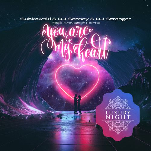 Subkowski & DJ Sensey & DJ Stranger ft Krzysztof Plonka - You Are My Heart (Club Mix).mp3